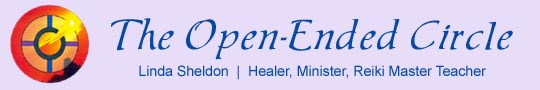 The Open-Ended Circle Wellness Center | Linda Sheldon | Healer, Minister, Reiki Master Teacher